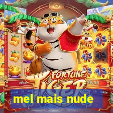 mel mais nude